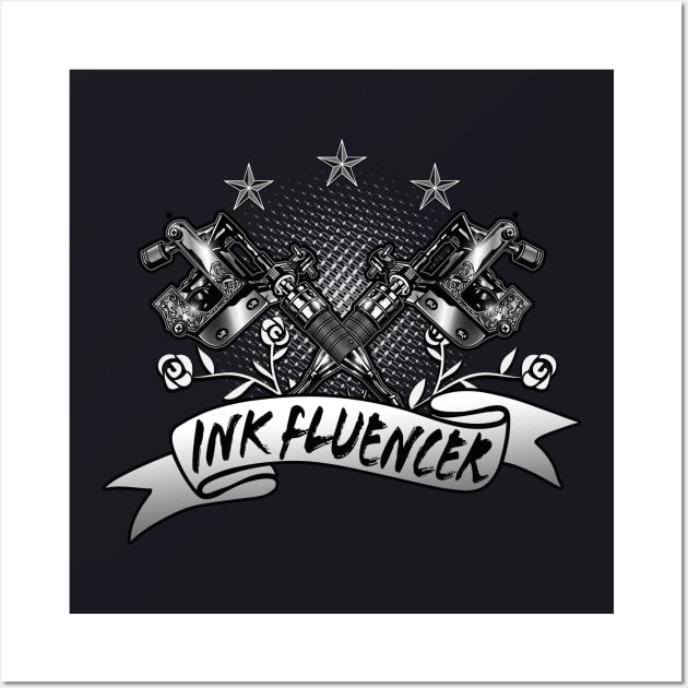 Ink-fluencer Tattoo Artist Wall Art by Foxxy Merch